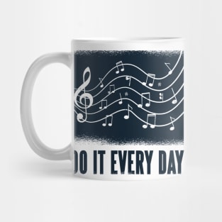 Do It Everyday Mug